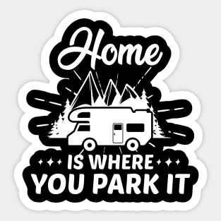 Home is Where You Park It Sticker